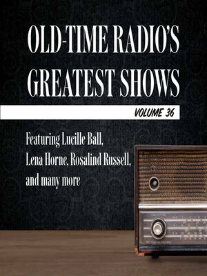 cover image of Old-Time Radio's Greatest Shows, Volume 36